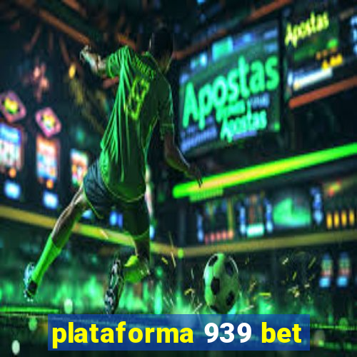 plataforma 939 bet